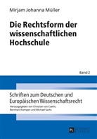Mirjam M&uuml;ller, Mirjam Johanna M&uuml;ller, Christian von Coelln - Die Rechtsform der wissenschaftlichen Hochschule