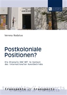 Verena Rodatus, Dirk Wiemann - Postkoloniale Positionen?