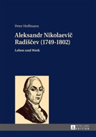 Peter Hoffmann - Aleksandr Nikolaevic Radiscev (1749-1802)