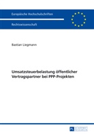 Bastian Liegmann - Umsatzsteuerbelastung öffentlicher Vertragspartner bei PPP-Projekten
