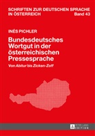 Inés Pichler, Alexandra N. Lenz, Peter Wiesinger - Bundesdeutsches Wortgut in der österreichischen Pressesprache