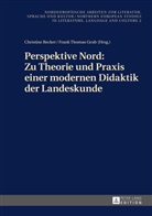 Christine Becker, Frank Thomas Grub - Perspektive Nord: Zu Theorie und Praxis einer modernen Didaktik der Landeskunde