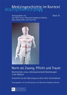 Eva Brinkschulte, Gadebusch Bondio, Mariacarla Gadebusch Bondio - Norm als Zwang, Pflicht und Traum