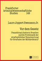 Lauro Joppert Swensson, Lauro Joppert Swensson Jr, Lauro Joppert Swensson Jr., Ulfrid Neumann - Vor dem Gesetz