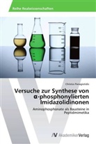 Christos Panagiotidis - Versuche zur Synthese von _-phosphonylierten Imidazolidinonen