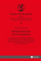 Jelena Steigerwald - Denkmalschutz im Grenzgebiet