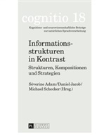 Séverine Adam, Daniel Jacob, Michael Schecker - Informationsstrukturen in Kontrast