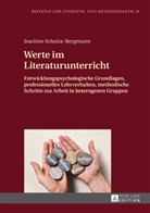 Joachim Schulze-Bergmann - Werte im Literaturunterricht