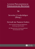 Katholische Privat-Universität Linz, Severin J. Lederhilger - Gewalt im Namen Gottes