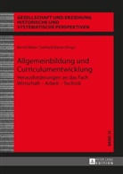 Gerhard Banse, Bernd Meier, Christa Uhlig - Allgemeinbildung und Curriculumentwicklung