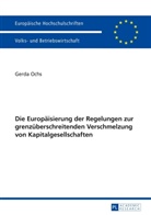Gerda Ochs - Die Europäisierung der Regelungen zur grenzüberschreitenden Verschmelzung von Kapitalgesellschaften