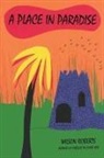 Wilson Roberts - A PLACE IN PARADISE