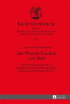 Caroline Weber, Caroline Elisabeth Weber, Oliver Auge - Der Wiener Frieden from 1864