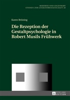 Karen Brüning, Christian Dawidowski - Die Rezeption der Gestaltpsychologie in Robert Musils Frühwerk