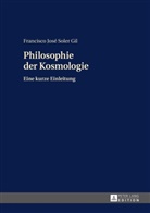 Francisco Soler Gil, Francisco José Soler Gil - Philosophie der Kosmologie