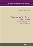 Alexandre Pessoa Garcia, Alexandre Pessoa Gracia - Theologie auf der Suche nach "Lucidez"