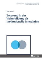 Tim Stanik, Bernd Käpplinger - Beratung in der Weiterbildung als institutionelle Interaktion
