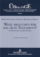 Bernd Feininger, Daniela Weißmann - Wozu brauchen wir das Alte Testament?
