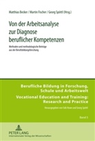 Matthias Becker, Marti Fischer, Martin Fischer, Georg Spöttl - Von der Arbeitsanalyse zur Diagnose beruflicher Kompetenzen