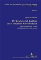Regina Hofmann - Der kindliche Ich-Erzähler in der modernen Kinderliteratur
