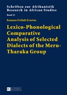 Fridah Kanana Erastus, Kanana Fridah Erastus - Lexico-Phonological Comparative Analysis of Selected Dialects of the Meru-Tharaka Group