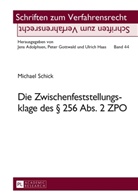 Michael Schick - Die Zwischenfeststellungsklage des 256 Abs. 2 ZPO