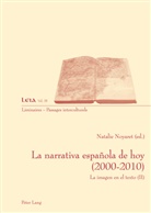 Natalie Noyaret - La narrativa española de hoy (2000-2010)
