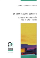 Jaime Céspedes Gallego, Peter Fröhlicher, Georges Güntert, Itziar López Guil - La obra de Jorge Semprún