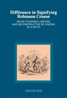 Haiyan Ren - Différance in Signifying Robinson Crusoe