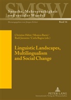 Carla Bagna, Monica Barni, Christine Hélot, Rudi Janssens - Linguistic Landscapes, Multilingualism and Social Change