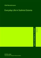 Olaf Mertelsmann - Everyday Life in Stalinist Estonia