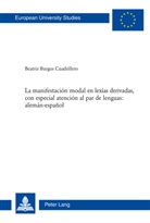 Beatriz Burgos Cuadrillero - La manifestación modal en lexías derivadas, con especial atención al par de lenguas: alemán-español