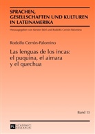 Rodolfo Cerrón Palomino, Rodolfo Cerrón-Palomino - Las lenguas de los incas: el puquina, el aimara y el quechua