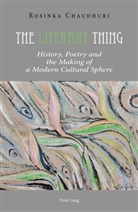 Rosinka Chaudhuri - The Literary Thing