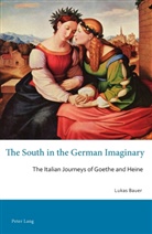 Lukas Bauer, Tim Mehigan, Gerhard Schulz - The South in the German Imaginary