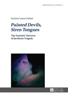 Justyna Galant, Justyna Laura Galant - Painted Devils, Siren Tongues