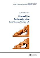 Bartosz Kuzniarz - Farewell to Postmodernism