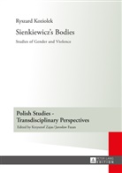 Ryszard Koziolek - Sienkiewicz's Bodies