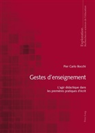 Pier Carlo Bocchi, Georges Felouzis, Rita Hofstetter, Nicole Rege-Colet, Bernard Schneuwly, Bernard Wentzel... - Gestes d'enseignement