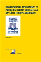 Olivie Dard, Olivier Dard - Organisations, mouvements et partis des droites radicales au XXe siècle (Europe-Amériques)