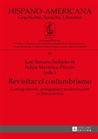 Javier Gómez-Montero, Felipe Martinez Pinzón, Felipe Martínez-Pinzón, Kari Soriano Salkjelsvik - Revisitar el costumbrismo