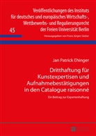 Jan Patrick Ehinger, Patrick Ehinger - Dritthaftung für Kunstexpertisen und Aufnahmebestätigungen in den Catalogue raisonné
