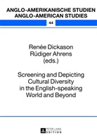 Rüdiger Ahrens, Renée Dickason - Screening and Depicting Cultural Diversity in the English-speaking World and Beyond