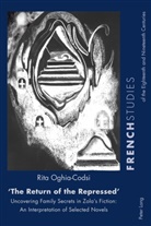 Rita Oghia-Codsi - "The Return of the Repressed": Uncovering Family Secrets in Zola's Fiction