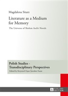 Magdalena Sitarz - Literature as a Medium for Memory