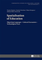 Annette Deschner, Mojca Kompara, Adriana Merta-Staszczak, Tomasz Stepien - Spatialisation of Education