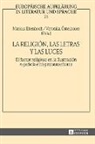 Markus Ebenhoch, Veronika Österbauer, Christian von Tschilschke - La religión, las letras y las luces
