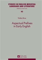 Vlatko Broz - Aspectual Prefixes in Early English