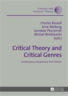 Arne Melberg, Jaroslaw Pluciennik, Charles Russel, Charles Russell, Michal Wroblewski - Critical Theory and Critical Genres