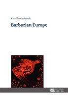 Karol Modzelewski, Elena Rozbicka - Barbarian Europe